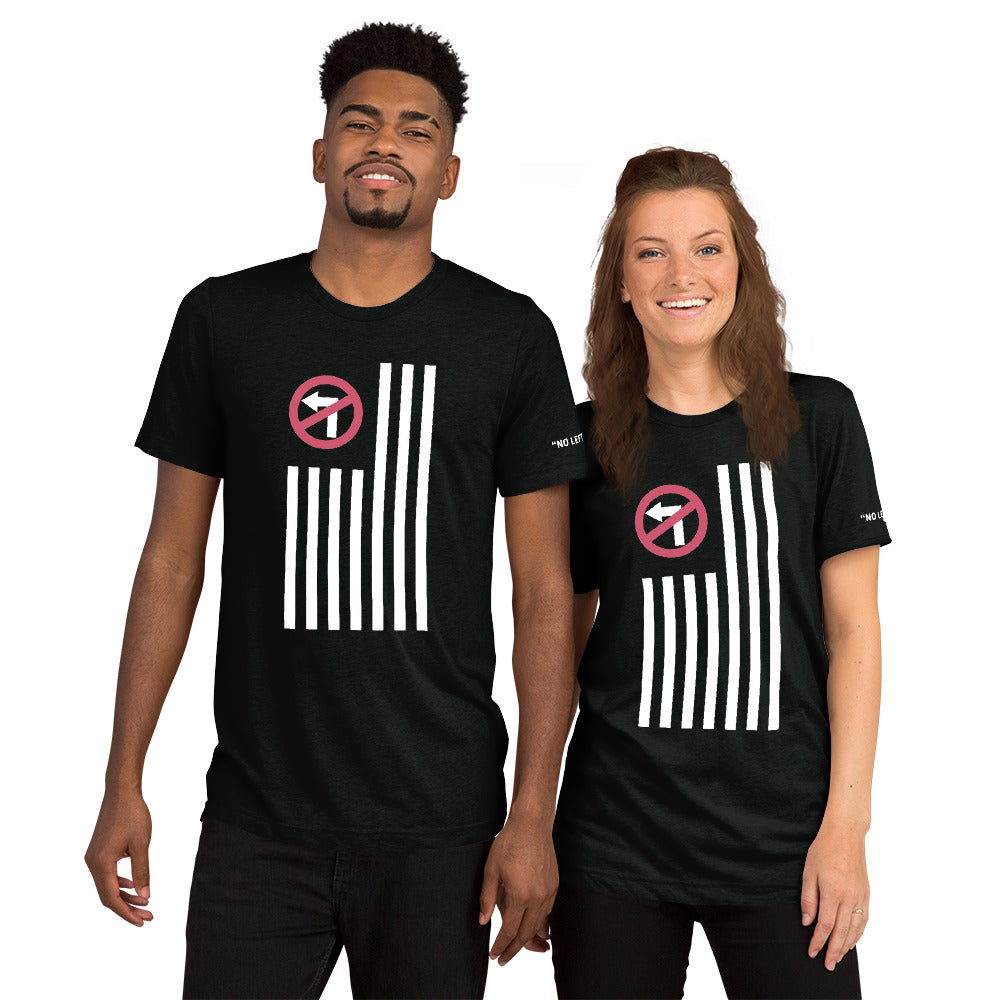 No Left Turn® Unisex Short Sleeve T-Shirt (02)