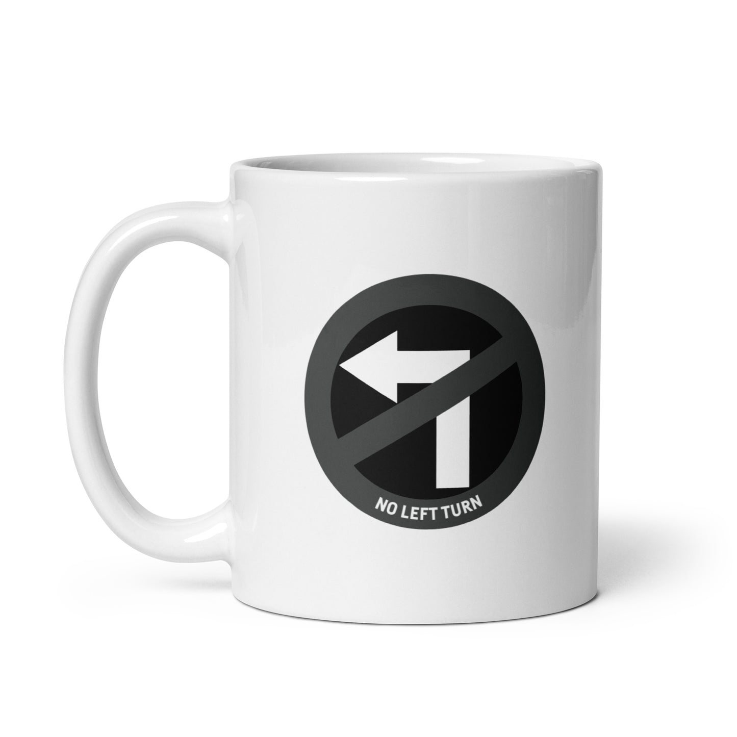 No Left Turn® Mug Shot