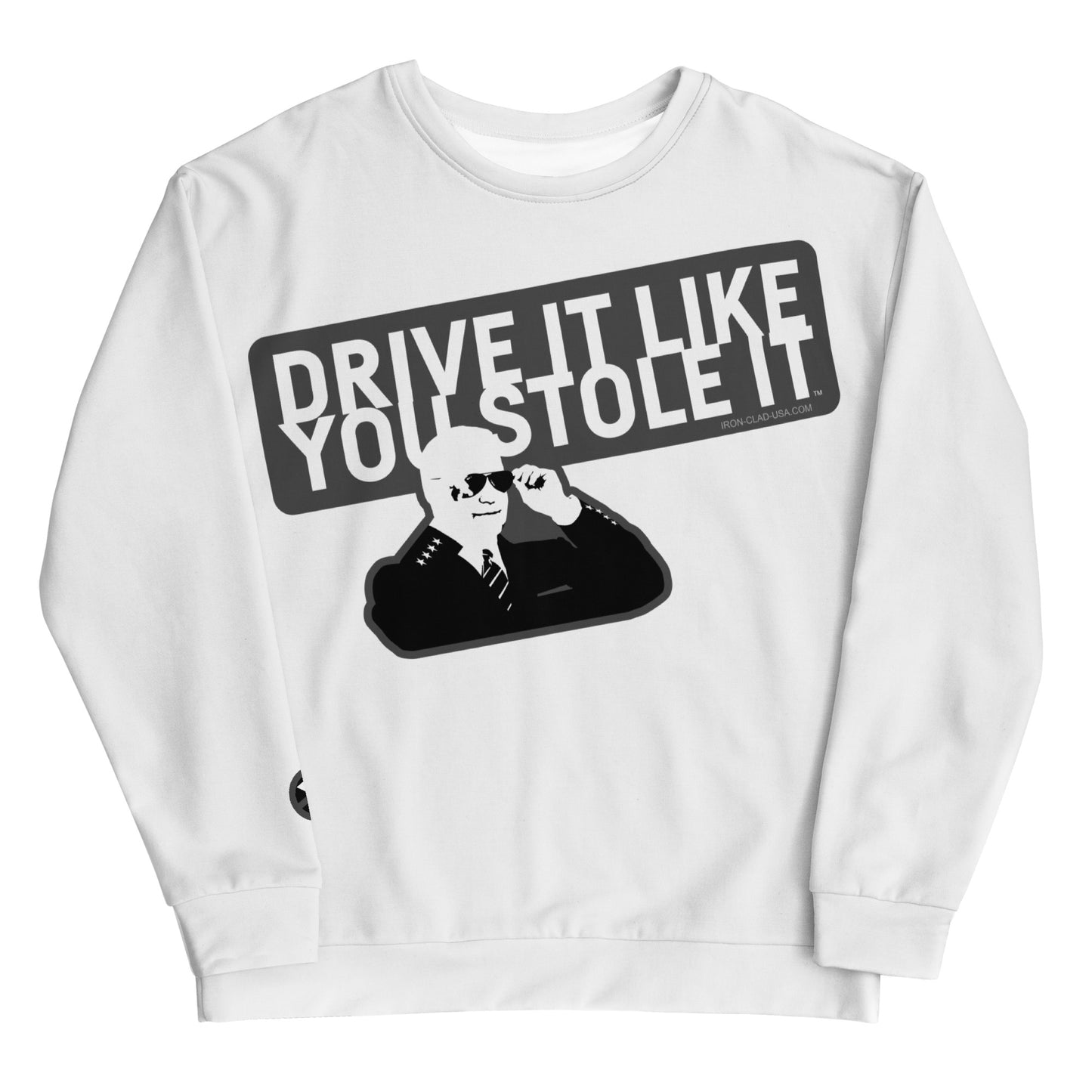 "Drive It Like You Stole It" Unisex Sweatshirt (14)