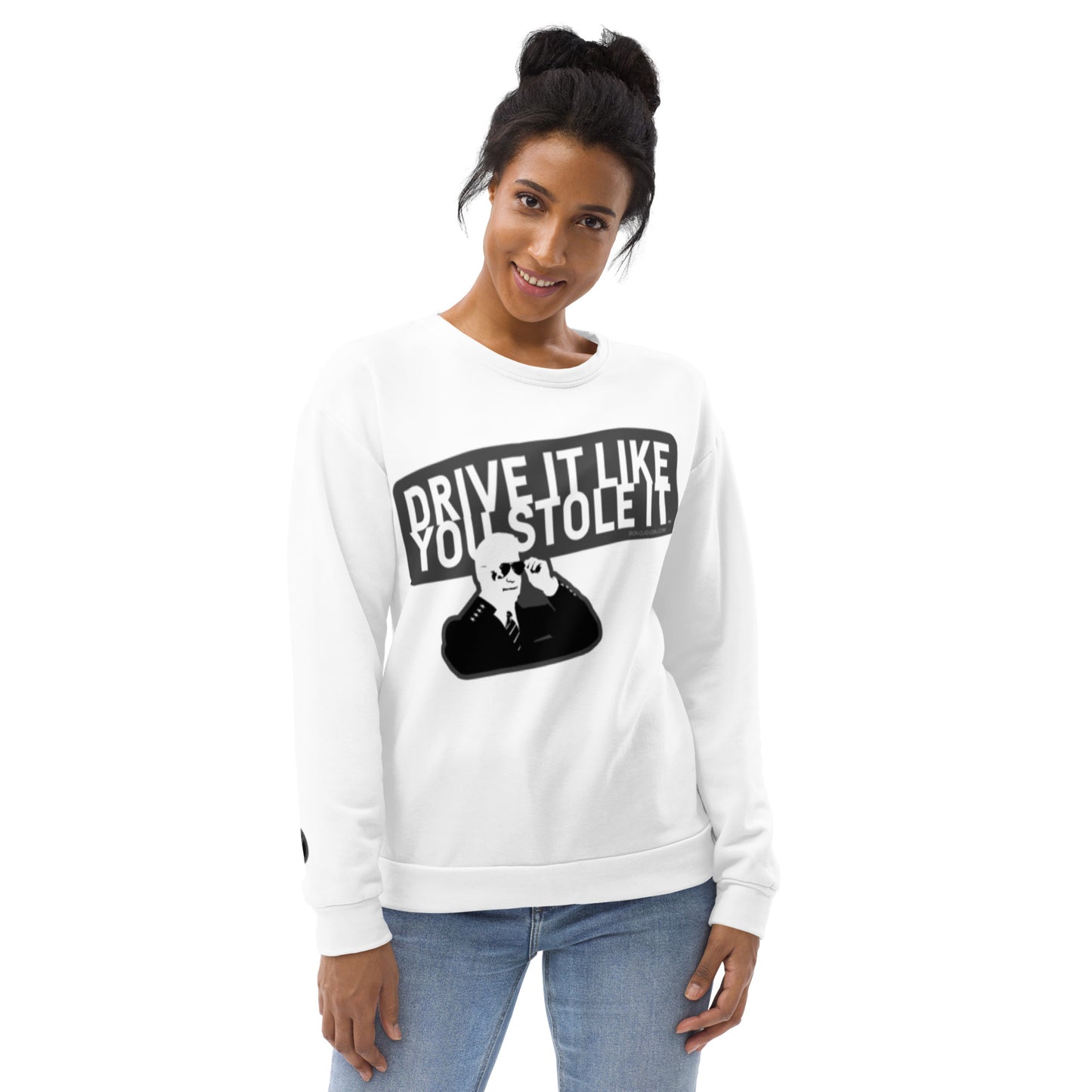 "Drive It Like You Stole It" Unisex Sweatshirt (14)