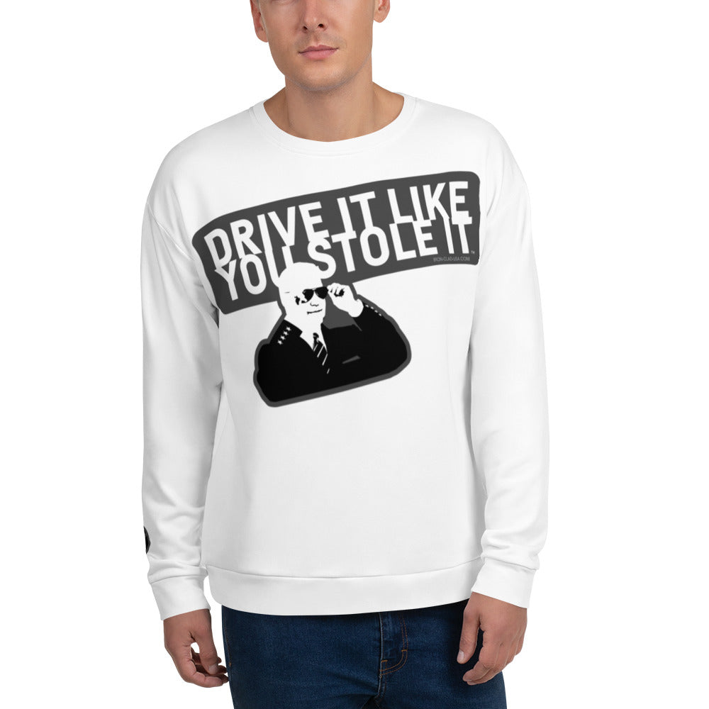 "Drive It Like You Stole It" Unisex Sweatshirt (14)