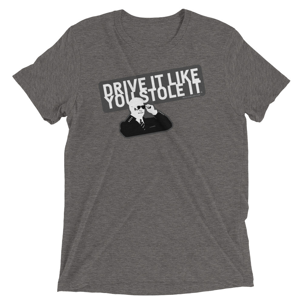 "Drive It Like You Stole It" Unisex Short Sleeve T-Shirt (04)